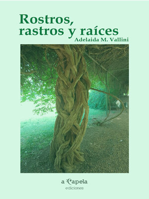 cover image of Rostros, rastros y raíces